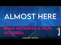 Almost Here - Brian Mcfadden & Delta Goodrem (KARAOKE)