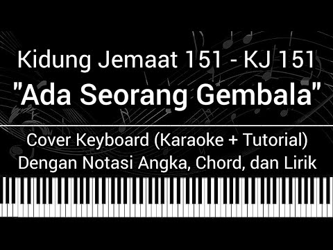 KJ 151 - Ada Seorang Gembala (Not Angka Chord Lirik) Cover Keyboard (Karaoke Tutorial) Kidung Jemaat