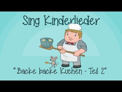 Backe, backe Kuchen - Teil 2 - Kinderlieder zum Mitsingen | Sing Kinderlieder