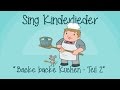 Backe Backe Kuchen Teil 2 Kinderlieder Zum Mitsingen Sing Kinderlieder
