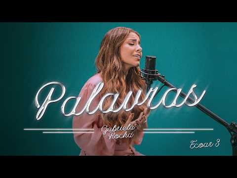 Gabriela Rocha - Palavras