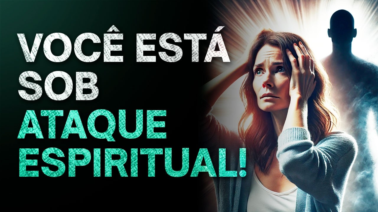Como Identificar e Vencer os ATAQUES ESPIRITUAIS (Guia Completo)