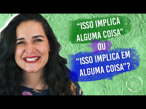 REGÊNCIA VERBAL: Implicar