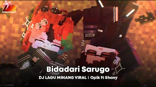 Download lagu DJ LAGU MINANG VIRAL - BIDADARI SARUGO - Opik ft Shany | Lagu Minang Populer | Urang Awak Remix mp3
