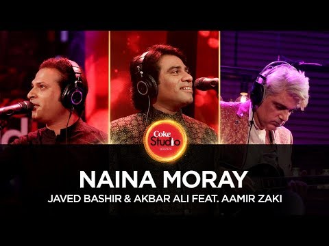 Coke Studio Season 10| Naina Moray| Javed Bashir & Akbar Ali feat. Aamir Zaki