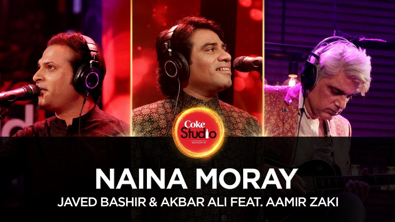 Naina Moray Lyrics  | Coke Studio Pakistan – Season 10 | Ali Sethi, Aima Baig | Akbar Ali, Javed Bashir | Jaffer Zaidi