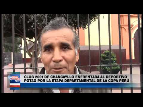 CLUB 2001 DE CHANCAYLLO ENFRENTARA AL DEPORTIVO POTAO POR EL ETAPA DEPARTAMENTAL DE LA COPA PERU