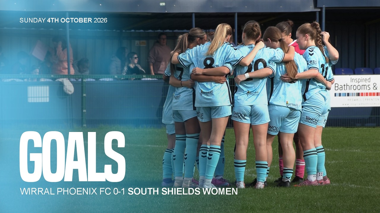 GOALS | Wirral Phoenix FC 0-1 South Shields Women | Women’s FA Cup Youtube Link