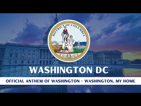 Washington, My Home - Official State Song of Washington DC, USA (HQ)