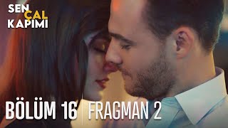 Sen Çal Kapımı 16. Bölüm 2. Fragmanı