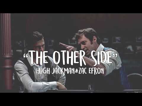 “The other side” lyrics - Hugh Jackman, Zack Efron; The greatest Showman