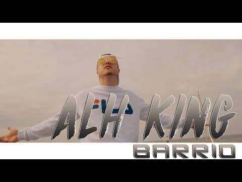 ALH KING - Barrio // clip officiel // 2017