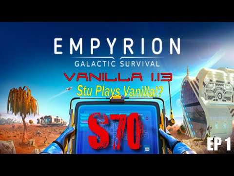 Stu Plays Vanilla!?  |Empyrion Galactic Survival Vanilla 1.13|  Contact Point Alpha Start! Ep 1