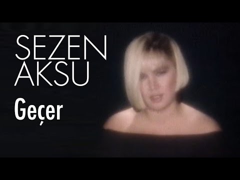 Sezen Aksu - Geçer