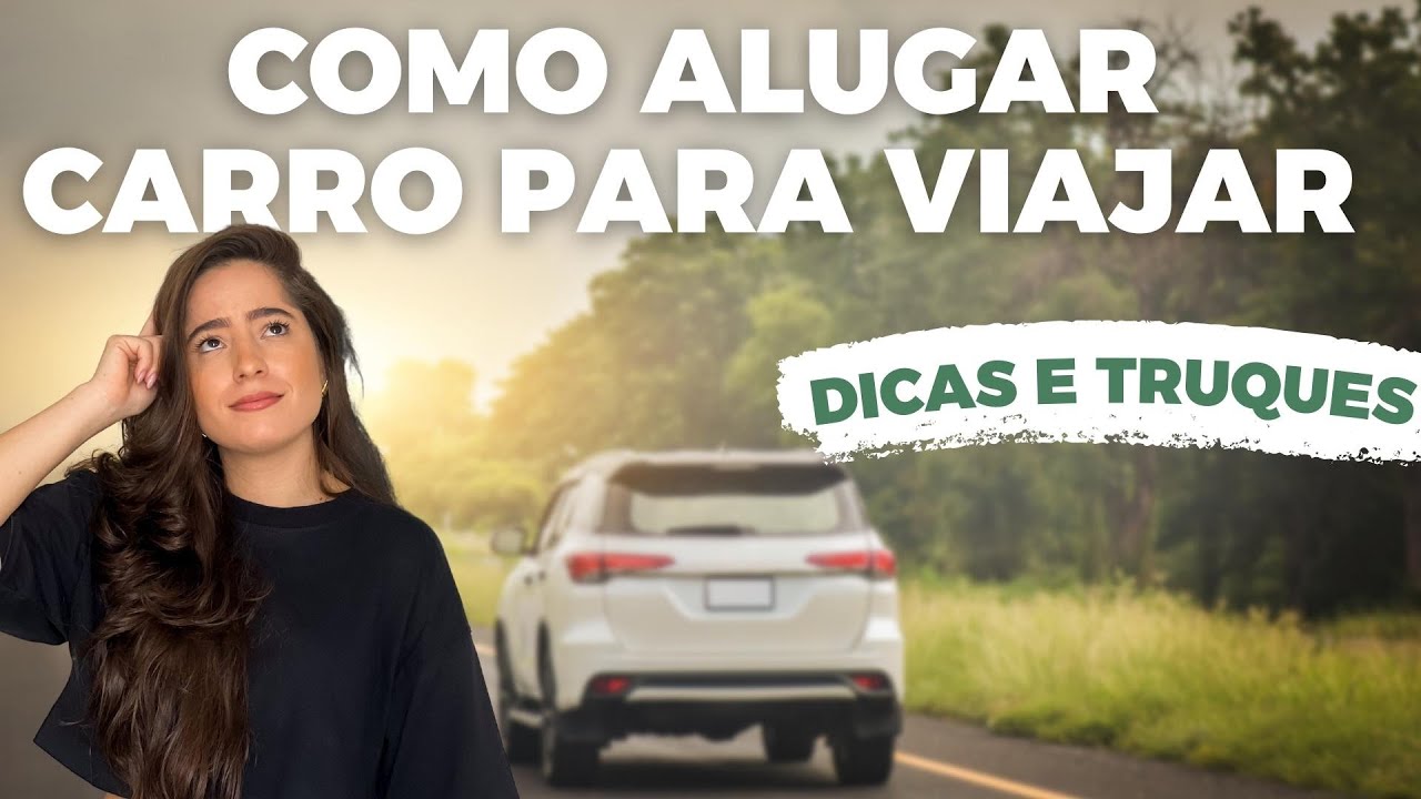COMO ALUGAR CARRO PARA VIAJAR  I Seguro, combustível, limpeza, vistoria e DICAS