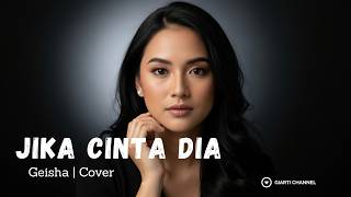 Download lagu Jika Cinta Dia - Geisha | Cover By Giarti Channel mp3