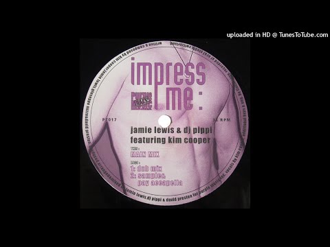 Jamie Lewis & DJ Pippi Featuring Kim Cooper | Impress Me (Main Mix)