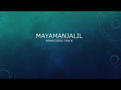 MAYAMANJALIL HQ Audio|#remastered  | OTTAYAL PATTALAM |  #Sarath | #Venugopal