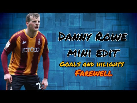 Danny Rowe - Hilights for Bradford City - goodbye