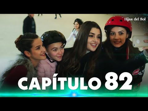 Hijas del Sol | Güneşin Kızları - Capítulo 82