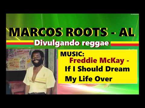 DIVULGANDO: Freddie McKay  - If I Should Dream My Life Over / MARCOS ROOTS - AL