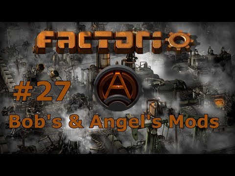 [27] Factorio 0.16 - Bob's & Angel's Mods