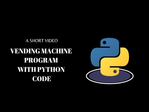 Walkthrough Of Vending Machine Program With Python Code