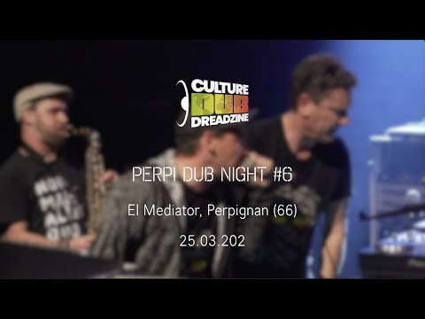 Perpi Dub Night #6 - AfterMovie - © Culture Dub