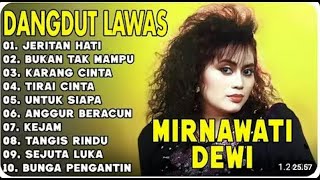Download lagu Jeritan Hati MIRNAWATI DEWI Full Album Dangdut Terbaik mp3 Download lagu Jeritan Hati MIRNAWATI DEWI Full Album Dangdut Terbaik mp3
