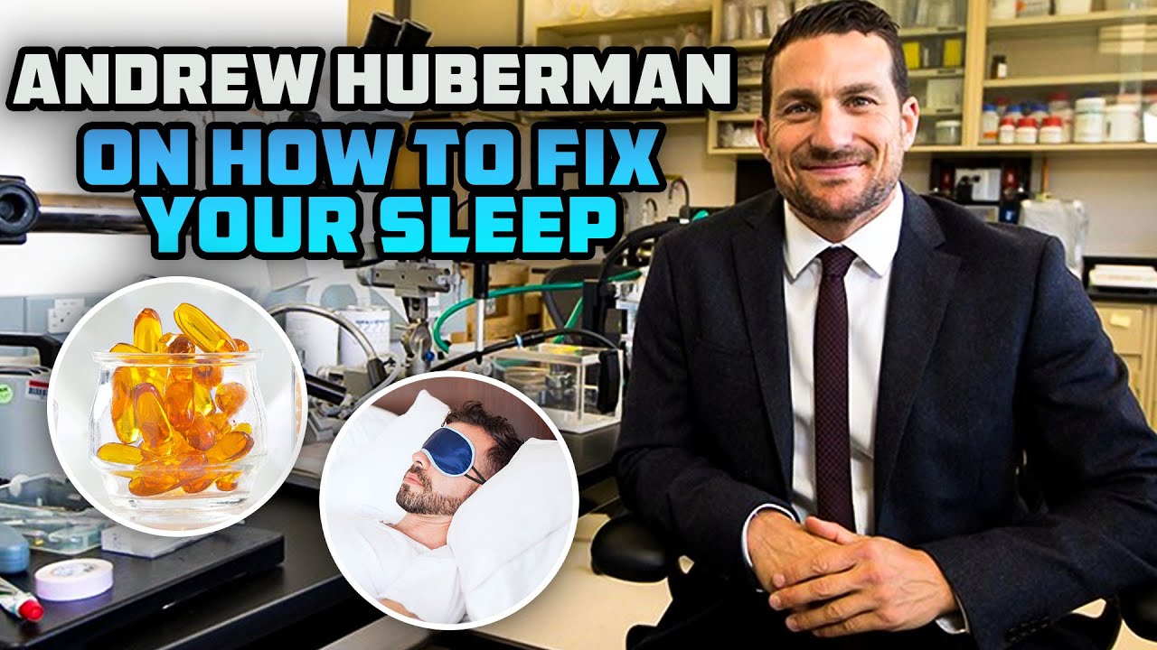 Andrew Huberman On How To Fix Your Sleep - Supplements, Time You Go To Sleep & Protocols
