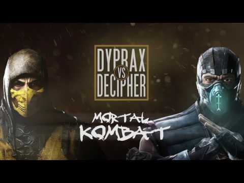 DYPRAX vs DECIPHER   MORTAL KOMBAT VIDEO