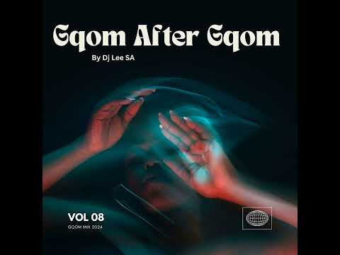 Dj Mlie - Gqom After Gqom Mix Vol. 8 (Best Gqom Mixtape by Dj Lee SA