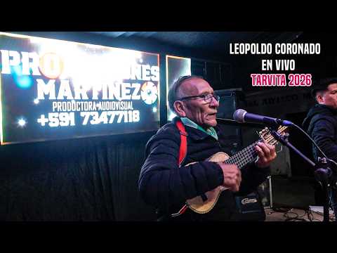 LEOPOLDO CORONADO EN VIVO | TARVITA - CHUQUISACA 2026
