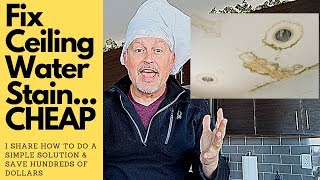How to fix a Water Stain on the Ceiling... CHEAP