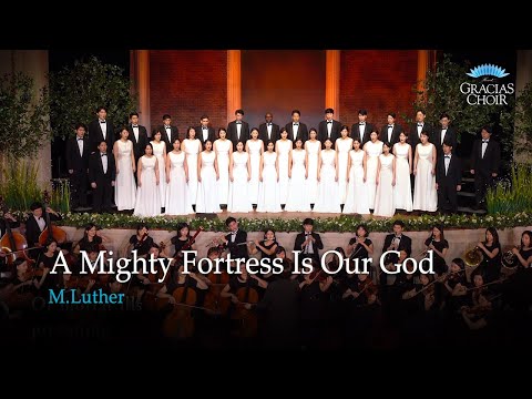 [Gracias Choir] M.Luther : A Mighty Fortress is Our God / Eunsook Park