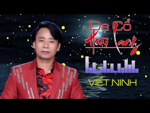 DẠ CỔ HOÀI LANG | VIET NINH