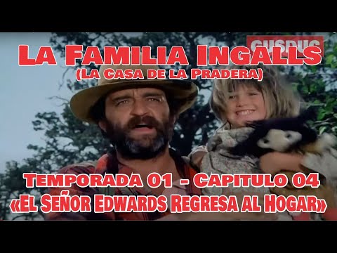 La Familia Ingalls T01-E04 - 1/6 (La Casa de la Pradera) «El Señor Edwards Regresa al Hogar»