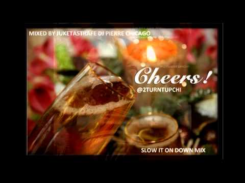 Cheers 2 You Ms lady Slow It Down R&B Slow Jamz Mix Pt.1