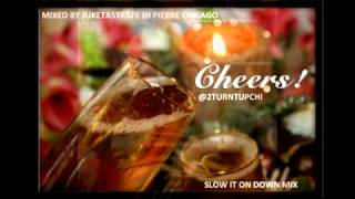 Cheers 2 You Ms lady Slow It Down R&B Slow Jamz Mix Pt.1