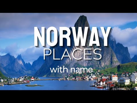 Top 25 places To visit in Norway -- Travel Guide