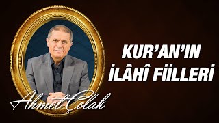 Dr. Ahmet Çolak - Mu'cizat-ı Kur'aniye - 12: İlahi Fiillerin Ayrıntılandırması ve Özetlendirmesi