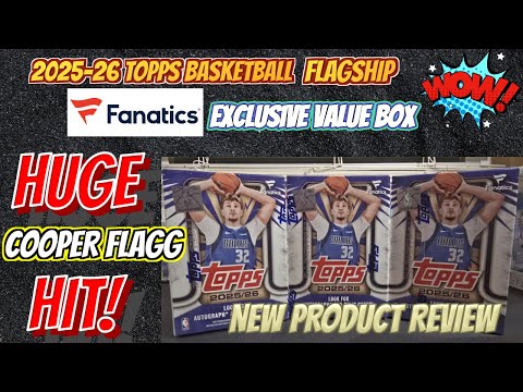 🚨HUGE COOPER FLAGG HIT🚨 2025 TOPPS BASKETBALL FLAGSHIP FANATICS EXCLUSIVE VALUE BOX. Loaded Boxes!