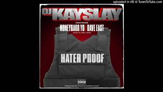 DJ Kay Slay - Hater Proof Ft. Dave East &amp; MoneyBagg Yo