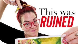 Watercolor Disaster-You Tell Me When I Should Have QUIT!