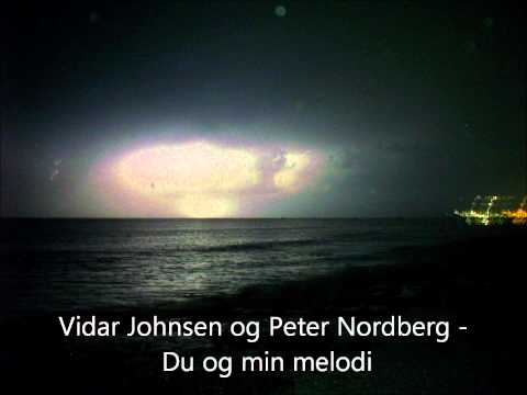Vidar johnsen og Peter Nordberg - Du og min melodi