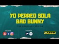 Yo perreo sola Bad Bunny Karaoke von C Yo perreo sola Bad Bunny Karaoke von C