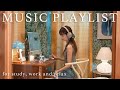Playlist 集中したい時に聴くセンスのいい音楽 Music To Listen To When You Want To Con