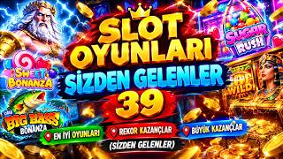 SLOT OYUNLARI SİZDEN GELENLER 39📍EN İYİ OYUNLARI📍REKOR KAZANÇLAR📍BÜYÜK KAZANÇLAR