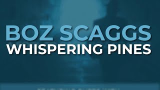 Boz Scaggs - Whispering Pines (Official Audio)