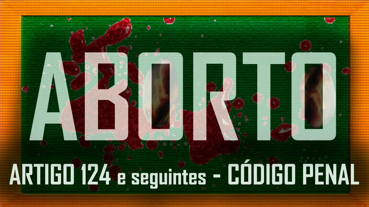 ABORTO: CÓDIGO PENAL